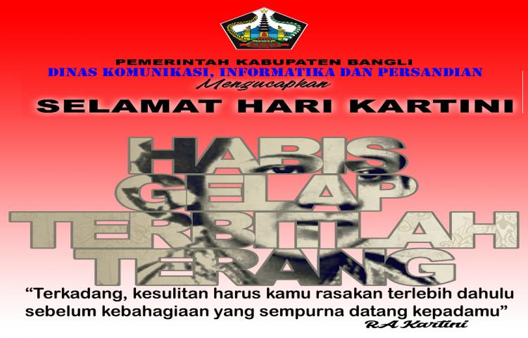 RA. Kartini.... "Terkadang, kesulitan harus kamu rasakan terlebih dahulu sebelum kebahagiaan yang sempurna datang kepadamu"